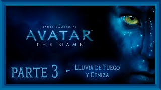 LLUVIA de FUEGO y CENIZA  Avatar The Game 3  Gameplay Español [upl. by Jessa]