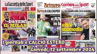 I giornali e CALCIO ESTERO Giovedì 12 settembre 2024 [upl. by Va]