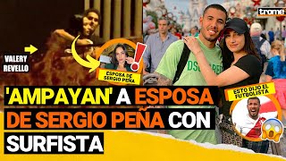 SERGIO PEÑA Esposa del futbolista Valery Revello es ampayada y ESTO dijo el seleccionado [upl. by Nairadas495]