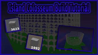 Roblox Islands Colosseum Tutorial Build [upl. by Pape]