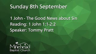 Sunday 8th September  10am  1 John  The Good News about Sin [upl. by Oiciruam572]