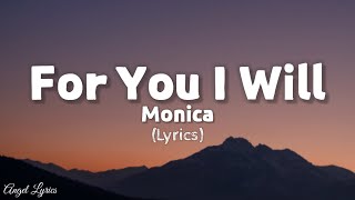 For You I Will Monica  Angel Lyrics [upl. by Lira]