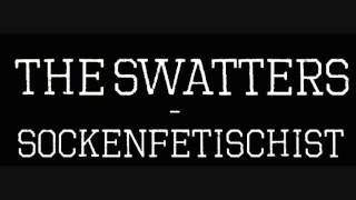 The Swatters  Sockenfetischist [upl. by Philender]