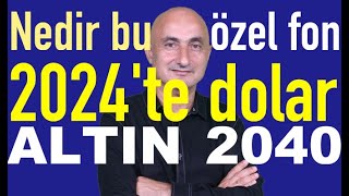 Yok böyle getiri Özel fonlar  Dolar 2024te nereye  Borsa neden düştü [upl. by Philina722]