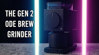 Gen 2 Fellow Ode Brew Grinder  They made it better [upl. by Hagile]