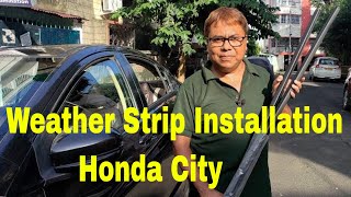 How To Change Weather Strips of Honda City 6th Generation 2016 carmodification garnish [upl. by Nicolai]