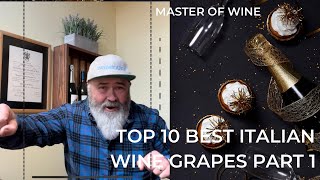 Master of Wine picks Top 10 Italian Grape Varieties Part 1 [upl. by Aruasor933]