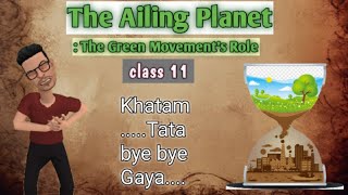 The Ailing Planet  the ailing planet class 11 the ailing planet the green movements role class 11 [upl. by Ambler471]