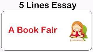 5 Lines Essay on A Book Fair in English  Essay Writing [upl. by Ecirtnahs]