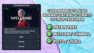 WELCOME BOT TELEGRAM GROUP  CARA MEMBUAT PESAN SELAMAT DATANG OTOMATIS DI GRUP TELEGRAM [upl. by Nidya]