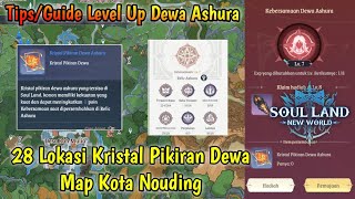 28 Lokasi Kristal Dewa Ashura Map Kota Nouding  Soul Land New World Gameplay [upl. by Close]