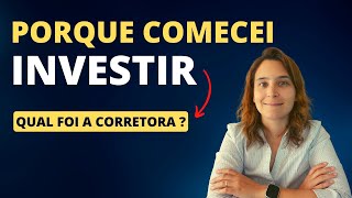 Porque Comecei a Investir E qual foi a Corretora que Usei  Renda Maior [upl. by Nessi]