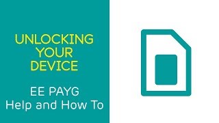 EE PAYG Help amp How To Unlocking Your PAYG Device [upl. by Gastineau]