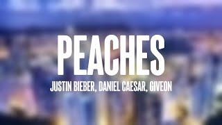 Peaches  Justin Bieber Daniel Caesar Giveon Lyric Version 🫦 [upl. by Hanavas]