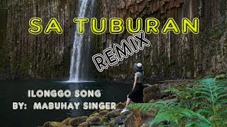 Sa Tuburan  Ilonggo Song with Lyrics  Remix2 [upl. by Ilrak583]