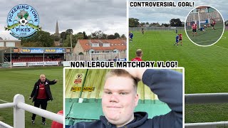 FIGHTS AND KARATE TACKLE IN PROPER NON LEAGUE GAME Pickering Town FC Matchday Vlog and experience [upl. by Millicent]