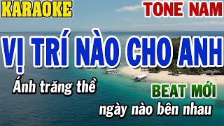 Karaoke Vị Trí Nào Cho Anh Tone Nam  Karaoke Beat Mới  84 [upl. by Oiralih]