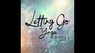 Mid Week Yoga LETTING GO S1 Episode 4 [upl. by Aala]