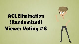 ACL Elimination Randomized Viewer Voting Episode 8 [upl. by Anne-Corinne]