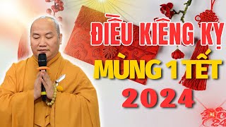 NHỮNG KIÊNG KỴ Vào Mùng 1 Tết 2024 Ai Cũng Nên Biết Vì Một Cái Tết Ấm No  Thích Phước Tiến Vấn Đáp [upl. by Niroc715]