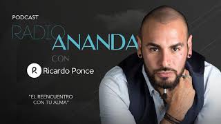 ¿Sabes Quién Eres Ricardo Ponce  Podcast Radio Ananda [upl. by Shing]