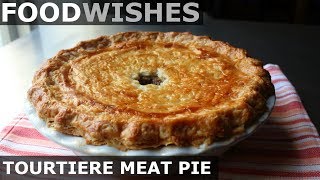 Tourtiere  Holiday Meat Pie  Food Wishes [upl. by Letnoj337]