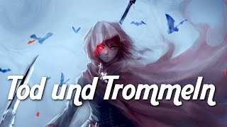 Nightcore  Tod und Trommeln [upl. by Atiuqram]