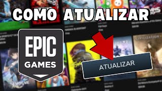 COMO ATUALIZAR a EPIC GAMES STORE PC e NOTEBOOK ⚙️✅️ [upl. by Platon800]