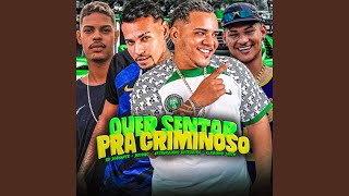 Quer Sentar pra Criminoso feat EO Diamante [upl. by Anurag444]