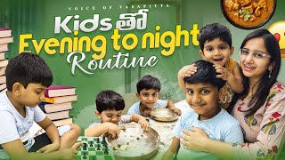 Evening to Night routine with kids  Kids meal time  Quality time with parents voiceofvasapitta [upl. by Hillman631]