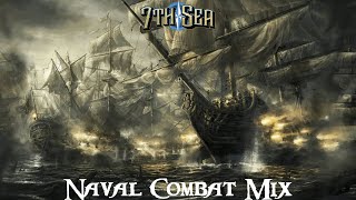 7th Sea Naval Combat Music Mix [upl. by Ahtekal435]