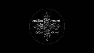 Enochian Crescent  Ghost of Saturn [upl. by Eyr279]