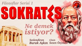 SOKRATES  Ne Demek İstiyor  Filozoflar Serisi 1 [upl. by Kamin]