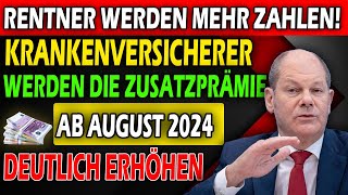 Neue Regelung Krankenkassen erhöhen Zusatzbeitrag für Rentner auf 328 ab August 2024 [upl. by Ojillib]