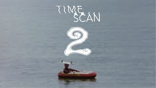 TIMESCAN 2 [upl. by Quenna]