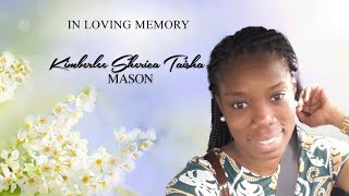 Celebrating the Life of Kimberlee Sherica Taisha Mason [upl. by Havot]