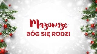 Mazowsze  Bóg się rodzi [upl. by Dena894]