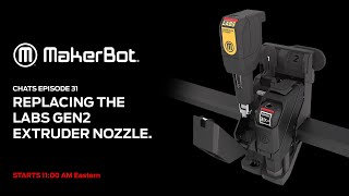 MakerBot Chats ep 31 Replacing the LABS Gen2 Extruder Nozzle [upl. by Neve]