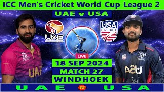 UAE vs USA  UAE vs USA  Match 27 of ICC Mens Cricket World Cup League 2  Cricket Info Live [upl. by Amary]