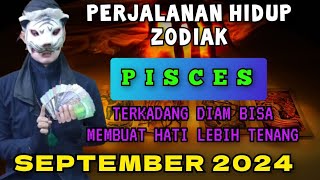 ZODIAK PISCES BULAN SEPTEMBER 2024  RAMALAN TAROT KI MACAN [upl. by Wiersma536]