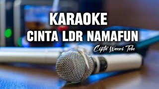 KARAOKE  Cinta Ldr Namafun [upl. by Ecirtahs694]