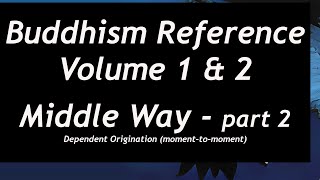 Buddhism Reference  Middle Way  part 2 [upl. by Nowaj470]