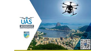 4º Workshop de Sistemas de Aeronaves Não Tripuladas para Órgãos de Segurança Pública do RJ [upl. by Aiket359]