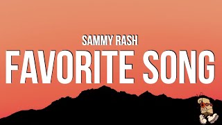 sammy rash  favorite song Lyrics [upl. by Esina337]