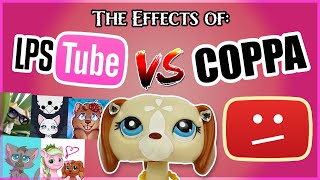 Why LPSTubers Quit ❌ COPPAs Effects on the LPS Community [upl. by Esyned]