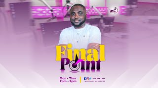 FINAL POINT WITH KWABENA OWUSU AGYEMAN  21TH NOVEMBER 2024 [upl. by Nepil]