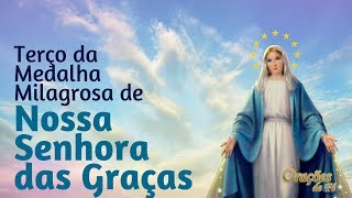 Terço da Medalha Milagrosa de Nossa Senhora das Graças [upl. by Vod]