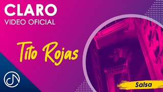 CLARO 🤩  Tito Rojas Video Oficial [upl. by Tedmund]