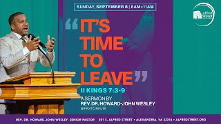 quotIts Time To Leavequot I Rev Dr HowardJohn Wesley I September 8 2024 [upl. by Garnes]