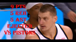 Nikola Jokic 9 Pts 5 Reb 5 Ast EJECTED Denver Nuggets vs Detroit Pistons HIGHLIGHTS [upl. by Miza13]